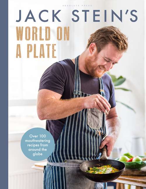 Book cover of Jack Stein's World on a Plate: Local produce, world flavours, exciting food