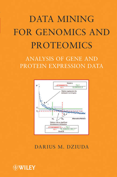 Book cover of Data Mining for Genomics and Proteomics: Analysis of Gene and Protein Expression Data (Wiley Series on Methods and Applications in Data Mining #1)