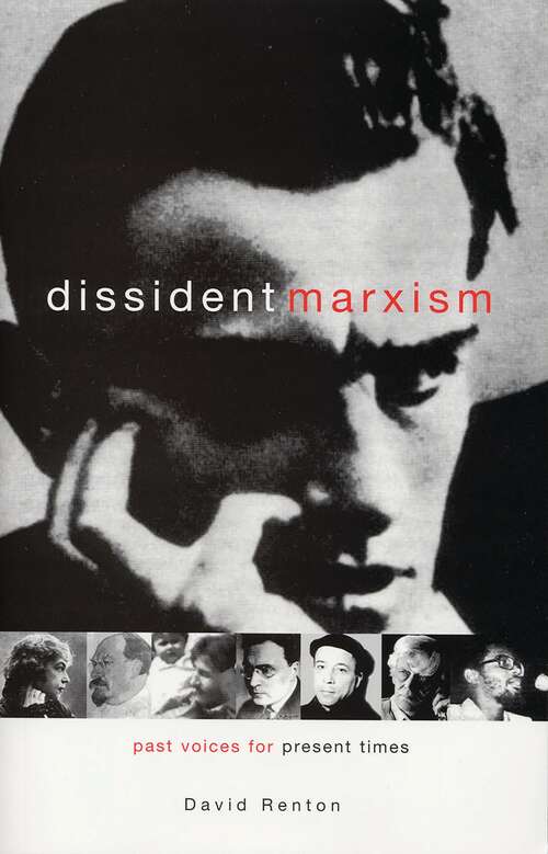 Book cover of Dissident Marxism: Past Voices for Present Times