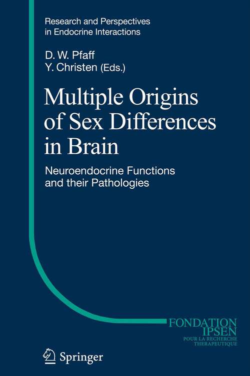 Book cover of Multiple Origins of Sex Differences in Brain: Neuroendocrine Functions and their Pathologies (2013) (Research and Perspectives in Endocrine Interactions)