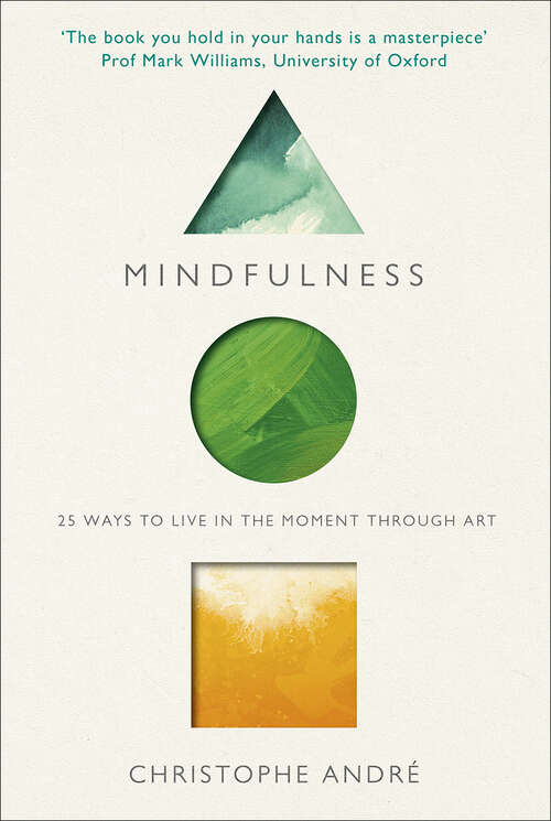 Book cover of Mindfulness: 25 Ways to Live in the Moment Through Art
