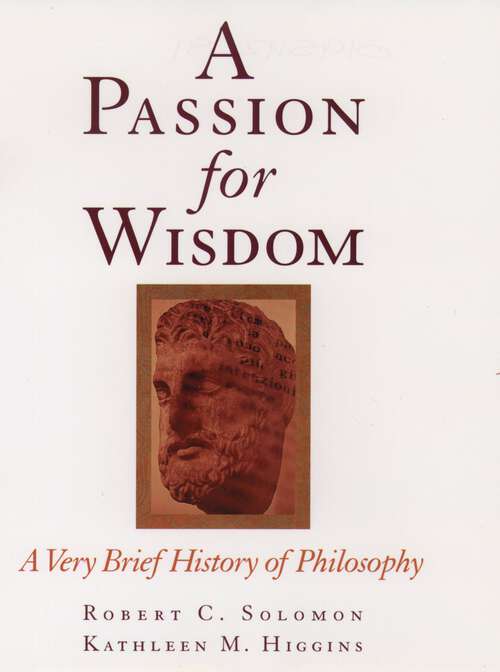 Book cover of A Passion for Wisdom: A Very Brief History of Philosophy