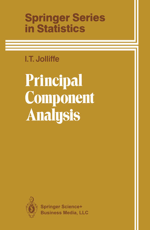 Book cover of Principal Component Analysis (1986) (Springer Series in Statistics)