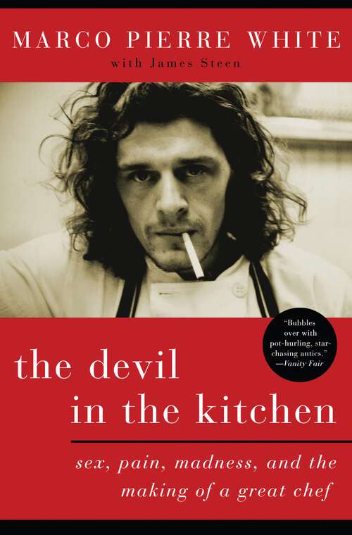 Book cover of The Devil in the Kitchen: Sex, Pain, Madness, and the Making of a Great Chef