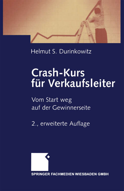 Book cover of Crash-Kurs für Verkaufsleiter: Vom Start weg auf der Gewinnerseite (2. Aufl. 2003)