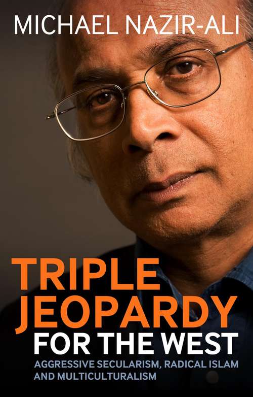 Book cover of Triple Jeopardy for the West: Aggressive Secularism, Radical Islamism and Multiculturalism