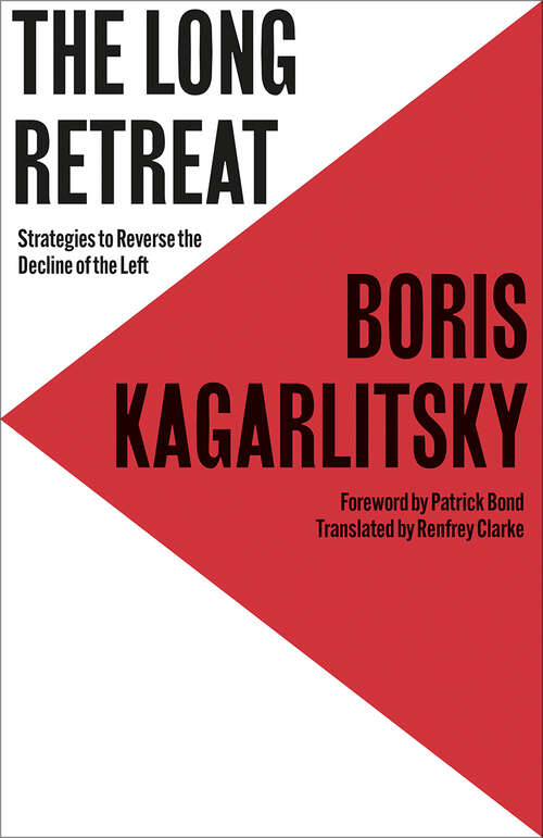 Book cover of The Long Retreat: Strategies to Reverse the Decline of the Left (Transnational Institute)