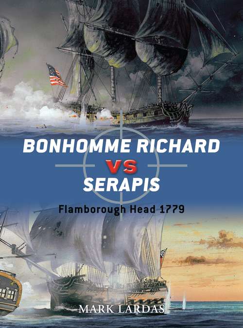 Book cover of Bonhomme Richard vs Serapis: Flamborough Head 1779 (Duel #44)