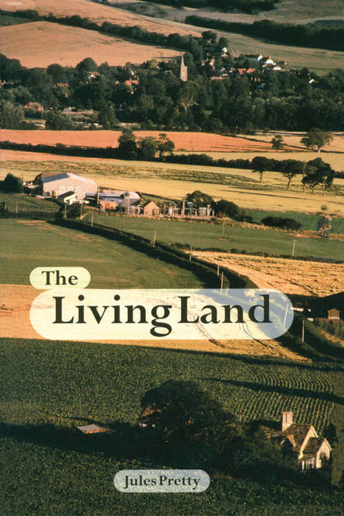 Book cover of The Living Land: Agriculture, Food and Community Regeneration in the 21st Century