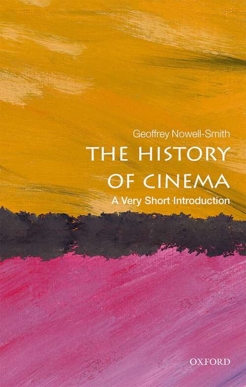 Book cover of The History of Cinema: A Very Short Introduction (Very Short Introductions)