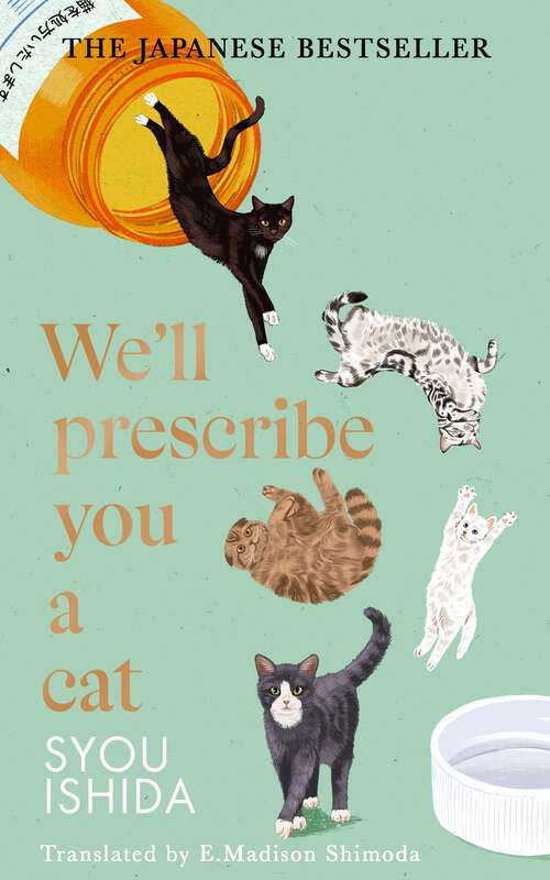 Book cover of We'll Prescribe You a Cat: The feel good Japanese bestselling book