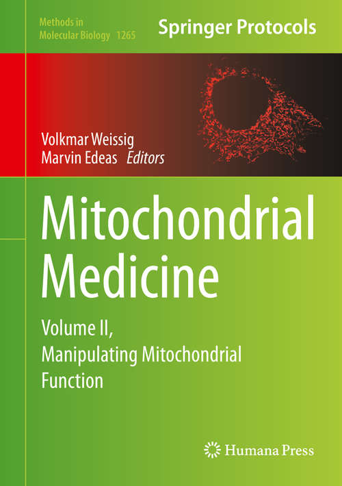 Book cover of Mitochondrial Medicine: Volume II, Manipulating Mitochondrial Function (2015) (Methods in Molecular Biology #1265)