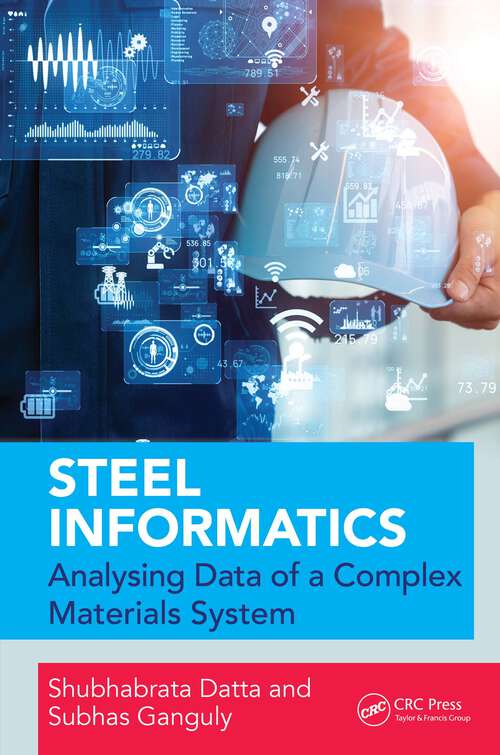 Book cover of Steel Informatics: Analysing Data of a Complex Materials System