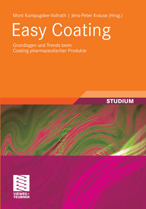 Book cover of Easy Coating: Grundlagen und Trends beim Coating pharmazeutischer Produkte (2011) (Chemie in der Praxis)