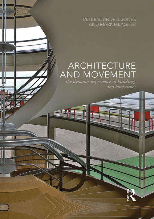 Book cover of Architecture and Movement: the Dynamic Experience of Buildings and Landscapes