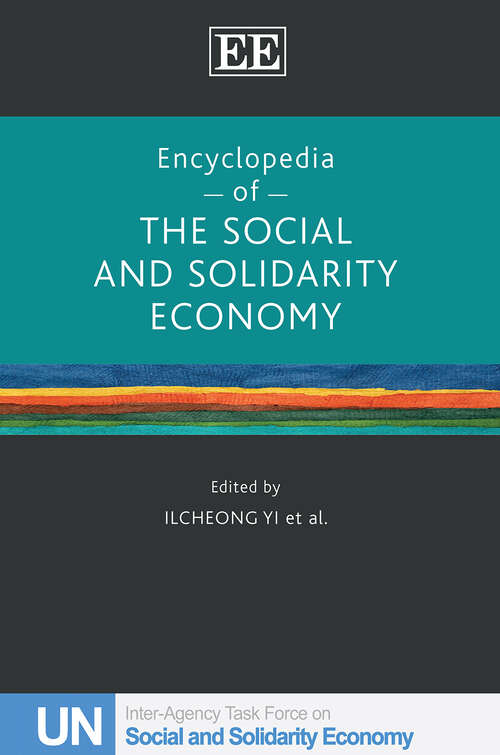 Book cover of Encyclopedia of the Social and Solidarity Economy: A Collective Work of the United Nations Inter-Agency Task Force on SSE (UNTFSSE)