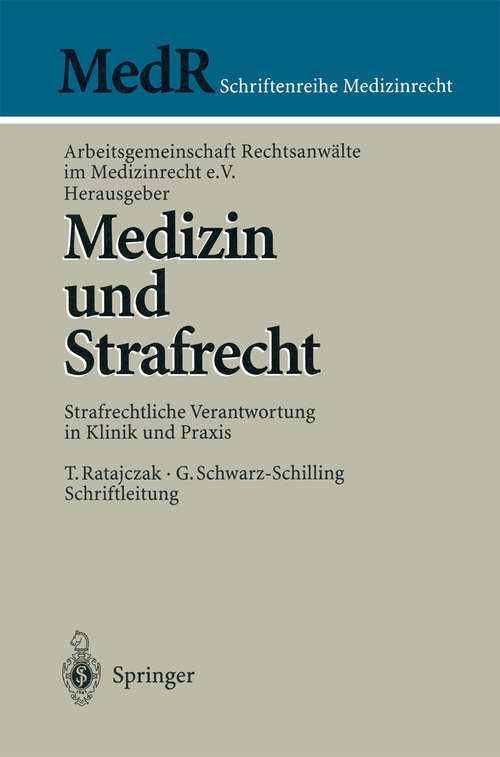 Book cover of Medizin und Strafrecht: Strafrechtliche Verantwortung in Klinik und Praxis (1. Aufl. 2000) (MedR Schriftenreihe Medizinrecht)