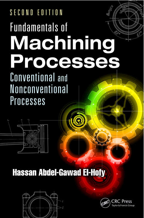 Book cover of Fundamentals of Machining Processes: Conventional and Nonconventional Processes, Second Edition