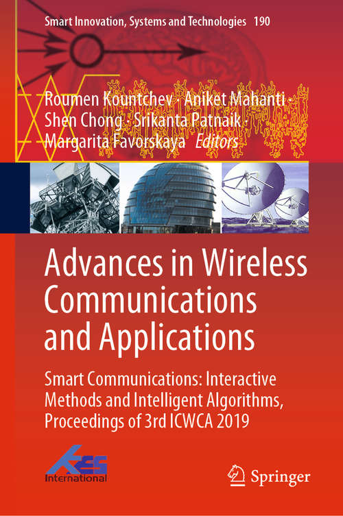 Book cover of Advances in Wireless Communications and Applications: Smart Communications: Interactive Methods and Intelligent Algorithms, Proceedings of 3rd ICWCA 2019 (1st ed. 2021) (Smart Innovation, Systems and Technologies #190)