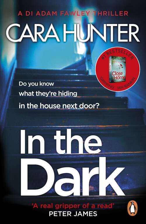 Book cover of In The Dark: from the Richard and Judy bestselling author of 'Close to Home' (DI Fawley Thriller, Book 2) (DI Fawley #2)