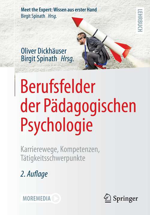 Book cover of Berufsfelder der Pädagogischen Psychologie: Karrierewege, Kompetenzen, Tätigkeitsschwerpunkte (2. Aufl. 2023) (Meet the Expert: Wissen aus erster Hand)