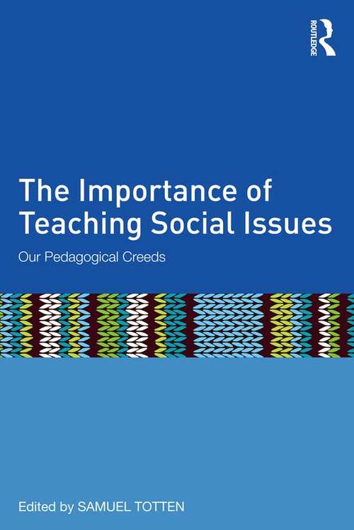 Book cover of The Importance of Teaching Social Issues: Our Pedagogical Creeds