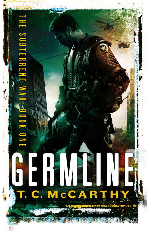 Book cover of Germline: The Subterrene War: Book One (Subterrene War #1)