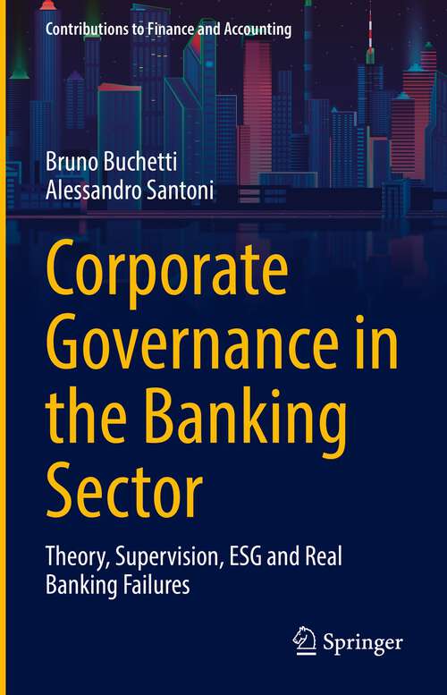 Book cover of Corporate Governance in the Banking Sector: Theory, Supervision, ESG and Real Banking Failures (1st ed. 2022) (Contributions to Finance and Accounting)