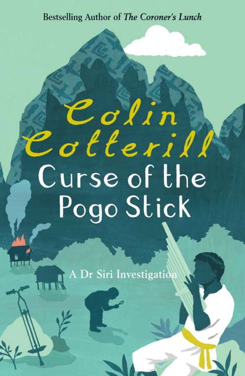 Book cover of Curse of the Pogo Stick: A Dr Siri Murder Mystery (Dr. Siri Paiboun Mystery Ser.: Bk. 5)