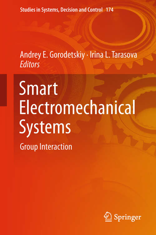 Book cover of Smart Electromechanical Systems: Group Interaction (Studies in Systems, Decision and Control #49)