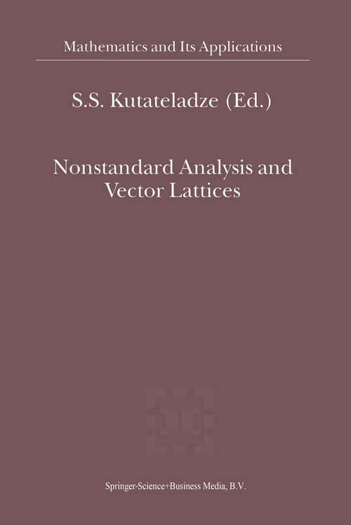 Book cover of Nonstandard Analysis and Vector Lattices (2000) (Mathematics and Its Applications #525)