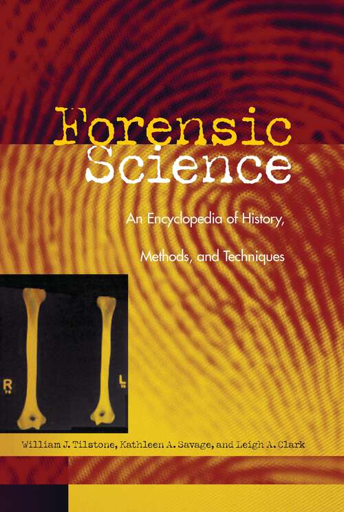 Book cover of Forensic Science: An Encyclopedia of History, Methods, and Techniques