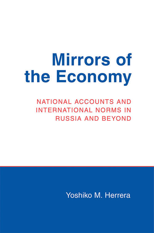 Book cover of Mirrors of the Economy: National Accounts and International Norms in Russia and Beyond (Cornell Studies in Political Economy)