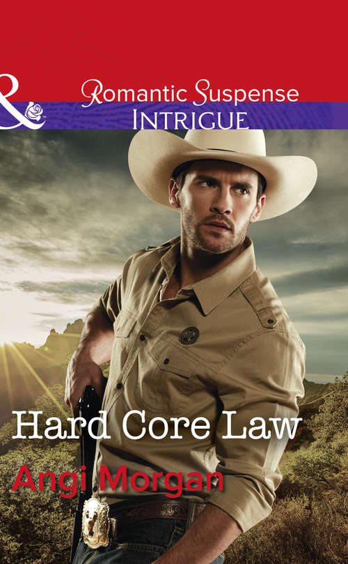 Book cover of Hard Core Law: Hard Core Law Single Father Sheriff Be On The Lookout: Bodyguard (ePub edition) (Texas Rangers: Elite Troop #4)