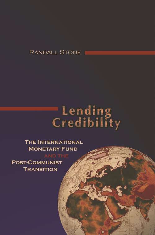 Book cover of Lending Credibility: The International Monetary Fund and the Post-Communist Transition
