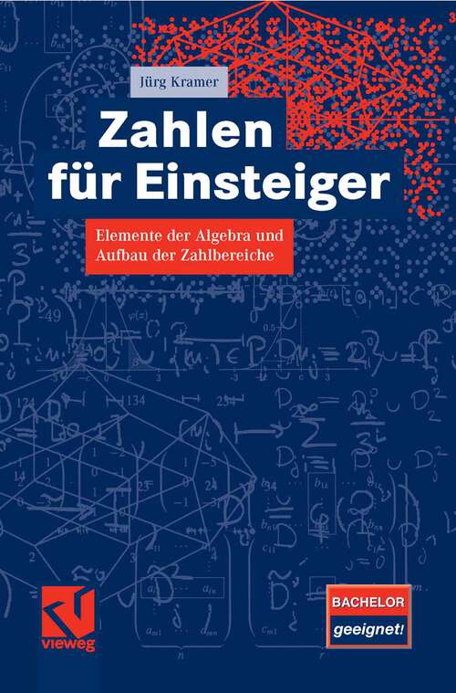 Book cover of Zahlen für Einsteiger: Elemente der Algebra und Aufbau der Zahlbereiche (2008)