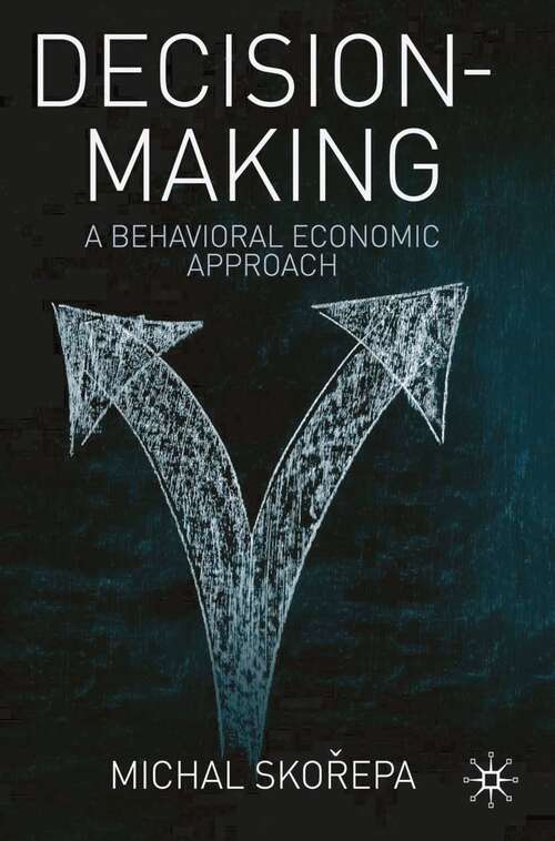 Book cover of Decision Making: A Behavioral Economic Approach (2010)