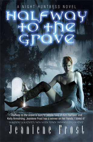 Book cover of Halfway to the Grave: A Night Huntress Novel (A Night Huntress Novel: Bk. 1)