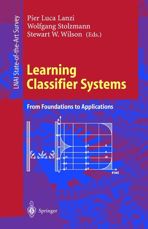 Book cover of Learning Classifier Systems: From Foundations to Applications (2000) (Lecture Notes in Computer Science #1813)