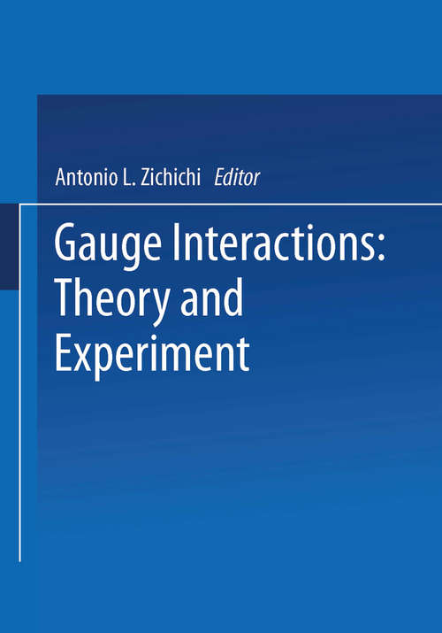 Book cover of Gauge Interactions: Theory and Experiment (1984) (The Subnuclear Series #20)