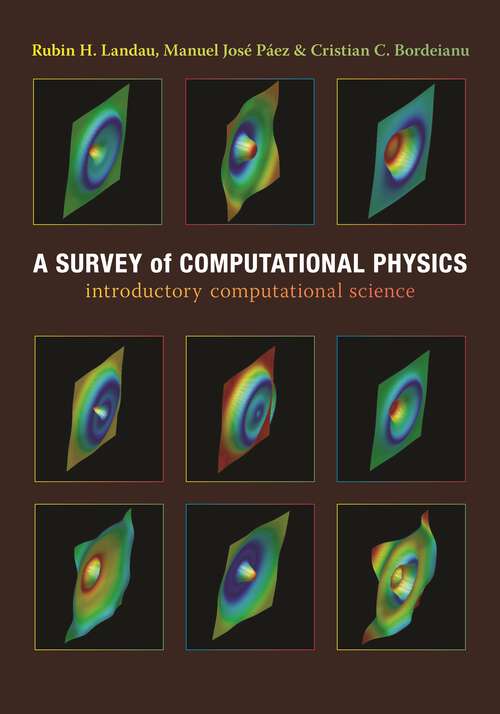 Book cover of A Survey of Computational Physics: Introductory Computational Science