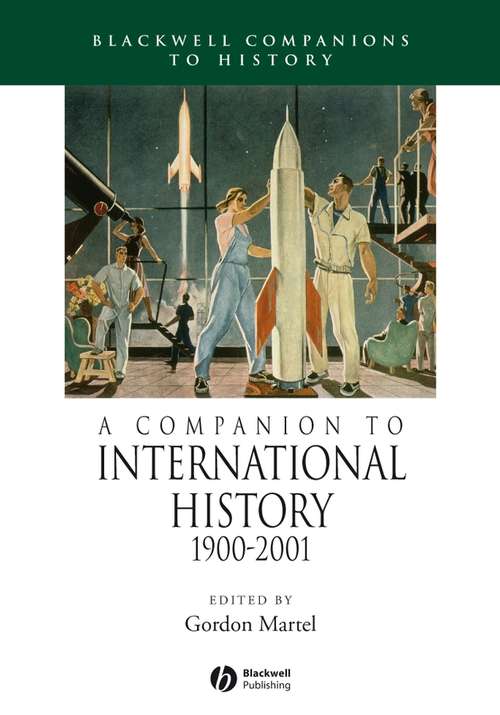 Book cover of A Companion to International History 1900 - 2001 (Wiley Blackwell Companions to World History)