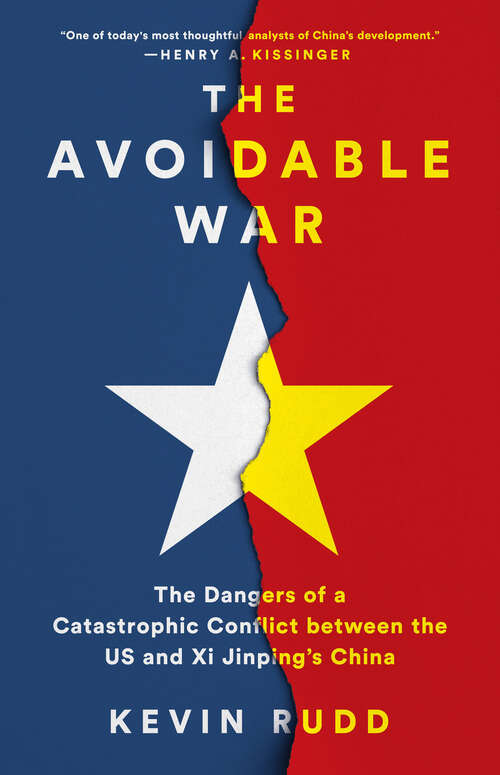 Book cover of The Avoidable War: The Dangers of a Catastrophic Conflict between the US and Xi Jinping's China