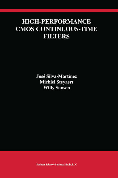 Book cover of High-Performance CMOS Continuous-Time Filters (1993) (The Springer International Series in Engineering and Computer Science #223)