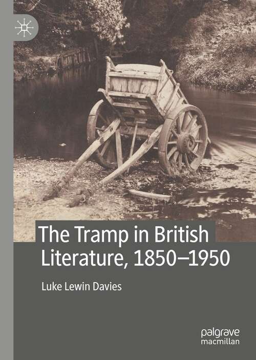 Book cover of The Tramp in British Literature, 1850—1950 (1st ed. 2021)