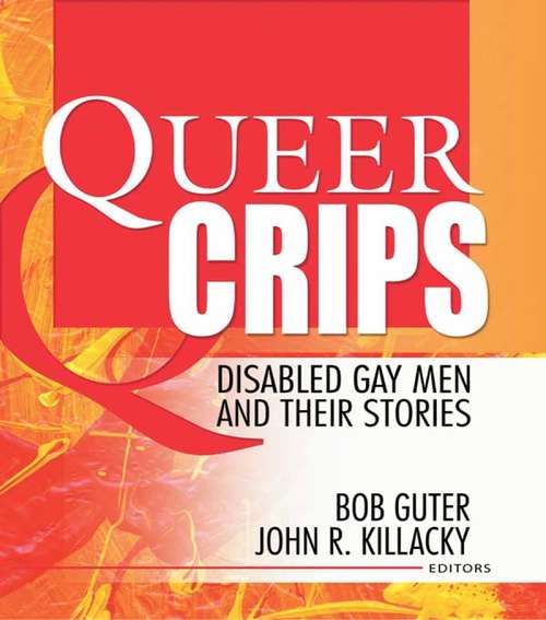 Book cover of Queer Crips: Disabled Gay Men and Their Stories