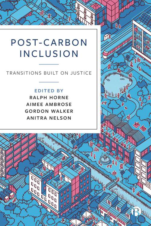 Book cover of Post-Carbon Inclusion: Transitions Built on Justice (First Edition)
