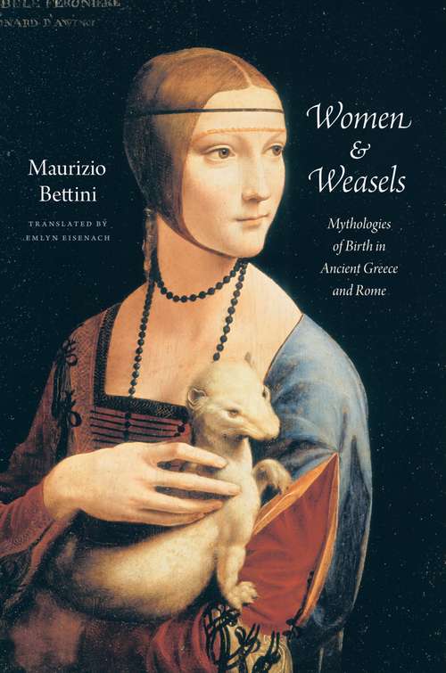 Book cover of Women and Weasels: Mythologies of Birth in Ancient Greece and Rome