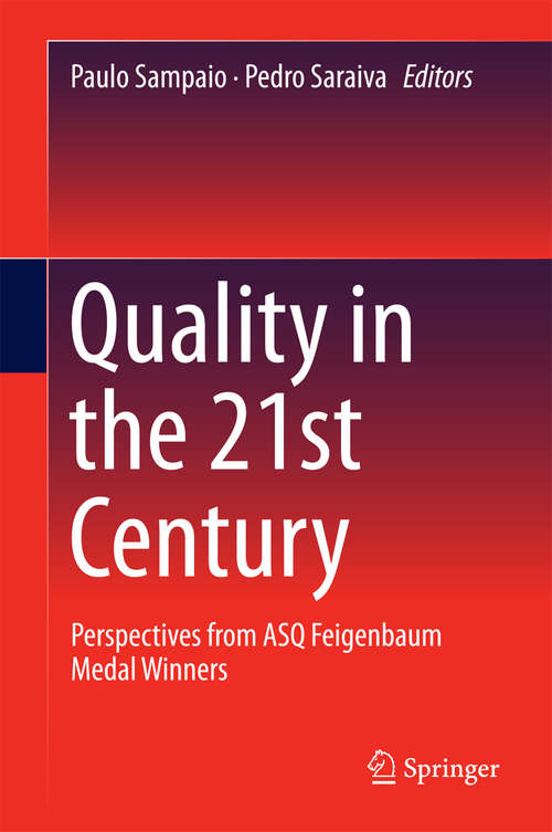 Book cover of Quality in the 21st Century: Perspectives from ASQ Feigenbaum Medal Winners (1st ed. 2016)