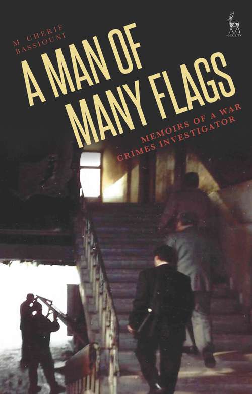 Book cover of A Man of Many Flags: Memoirs of a War Crimes Investigator